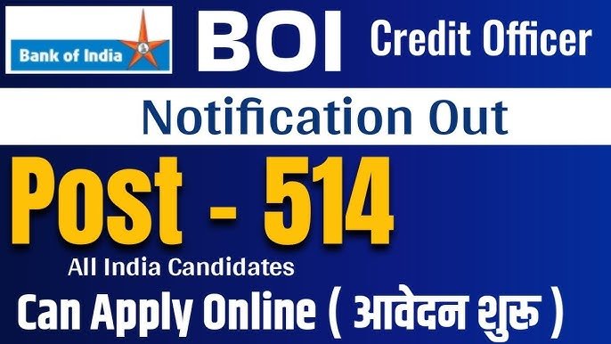 Bank of India (BOI) Credit Officer Recruitment 2025 – 514 Vacancies and how to apply online. आवेदन देने की आज अंतिम तारीख .