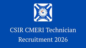 CSIR-CMERI Technician Recruitment 2026 Apply Online, Eligibility, Fee, Last Date.