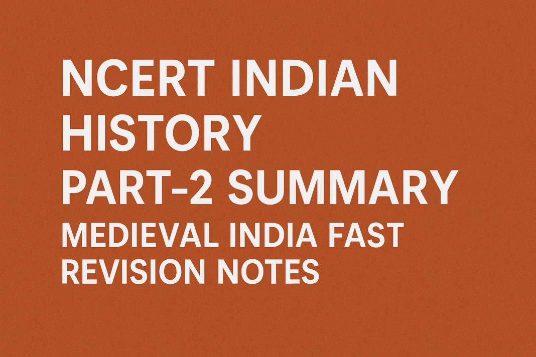 NCERT Indian History Part-2 Summary | Medieval India Fast Revision Notes