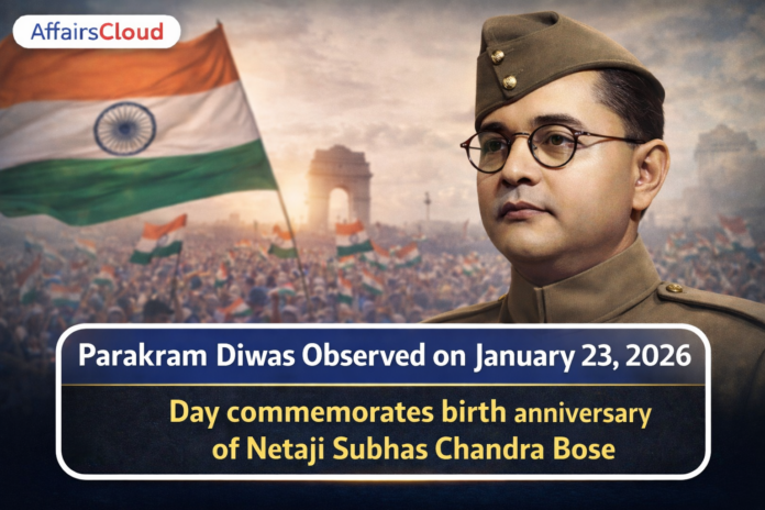 पराक्रम दिवस 2026 – 23 जनवरी