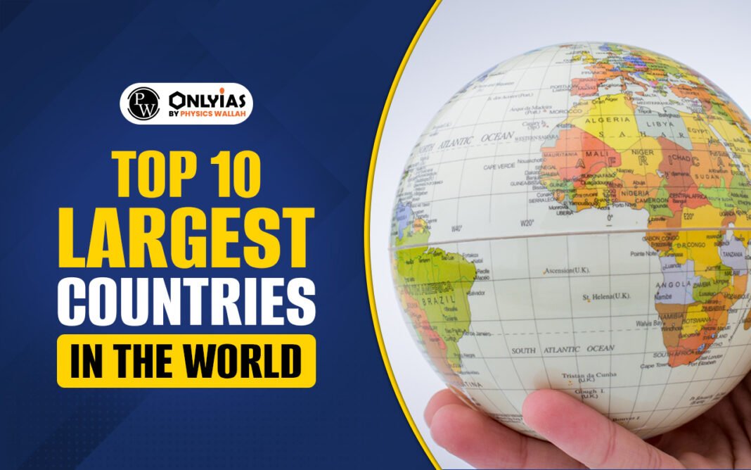 Top 10 Largest Countries In The World 2026: Area, Population, GDP Rankings