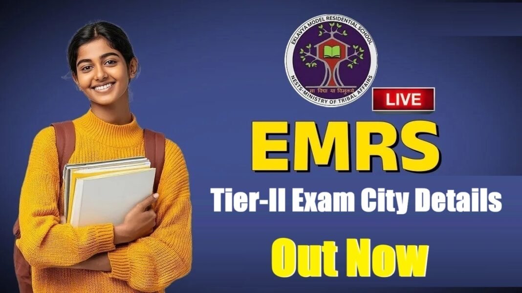 EMRS Teaching & Non-Teaching Tier-II Exam City Details 2026 Out