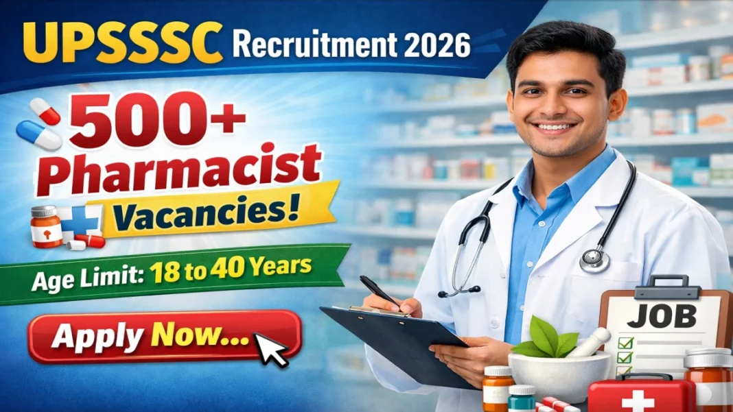 UPSSSC Pharmacist Recruitment 2026 – Apply Online for 560 Posts