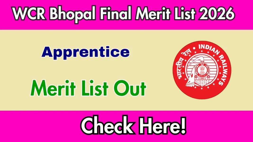 WCR Bhopal Apprentice Final Merit List 2026 OUT (Direct Link)